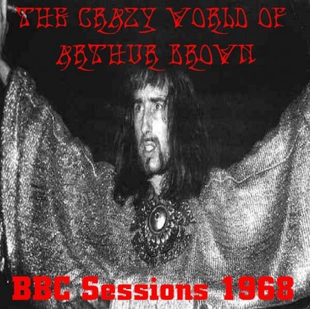 Brown, Arthur ('s Crazy World of) - BBC Sessions 1968_1.jpg