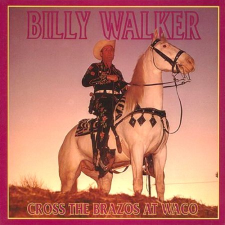 Walker, Billy - Cross the Bravos at Waco - 6'erCD Box - BCD 15657.jpg
