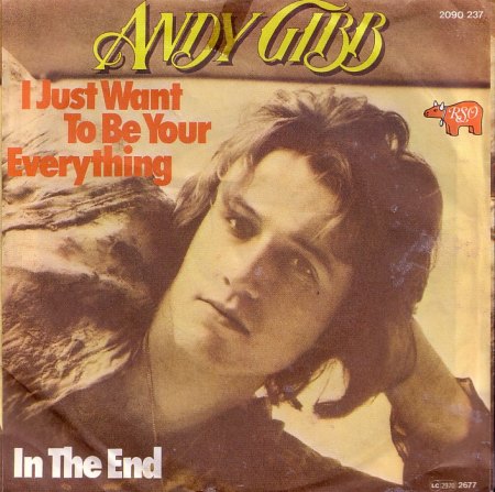 I JUST WANT TO BE YOUR EVERYTHING (Andy Gibb -D).jpg