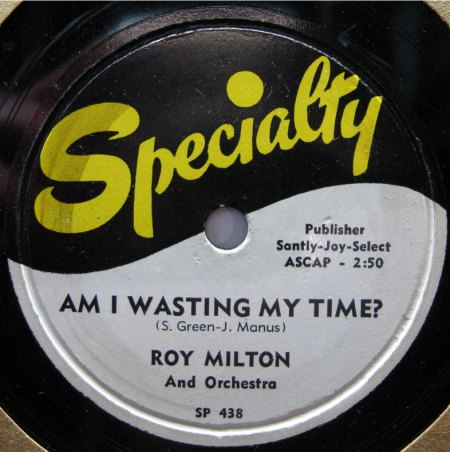 ROY MILTON - Am I wasting my time -B5-.jpg